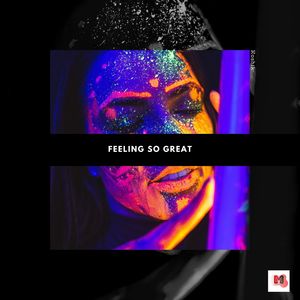 Feeling So Great (Original Mix)