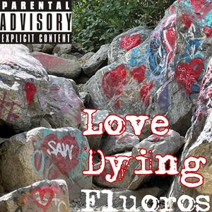 Love Dying (Explicit)