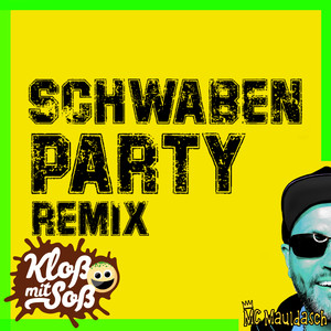 Schwabenparty (Kloß mit Soß Remix)