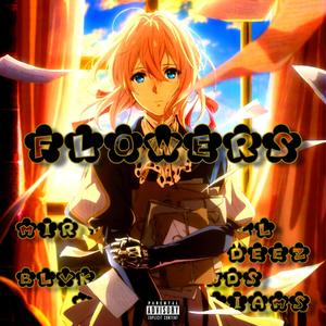 Flowers (feat. Delta Deez, BlvkDivmonds & Mix Williams|Explicit)