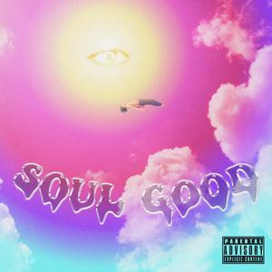 Soul Good (feat. PJ Lucid) [Explicit]