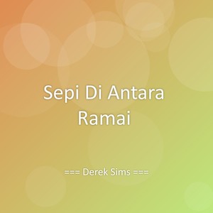 Sepi Di Antara Ramai