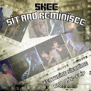 Sit and Reminisce (feat. Sikadime & DJ K-Flip)