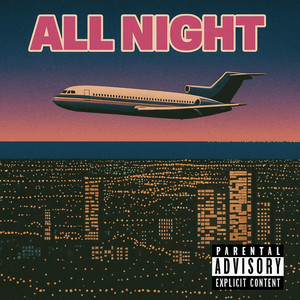 All Night (Explicit)