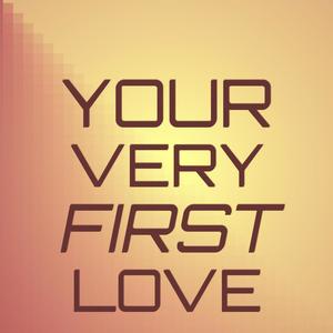 Your Very First Love