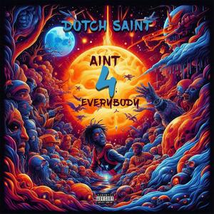 Aint 4 Everybody (Explicit)