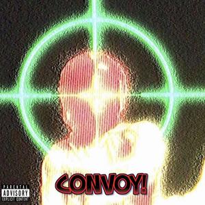 CONVOY! (feat. Inflo) [Explicit]