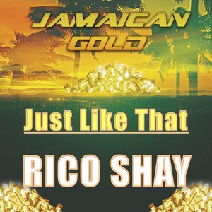 Jamaican Gold "Just Like That"