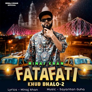 Fatafati (From "Khub Bhalo 2")