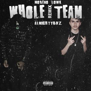 Whole Team (feat. ALMIGHTYBDZ) (Remix|Explicit)