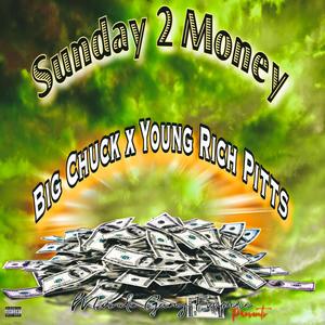 SUNDAY 2 MONEY (feat. YOUNG RICH PITTS) [Explicit]