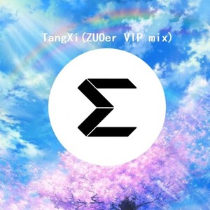 XOTsai-TangXi (ZUOer VIP mix|ZUOer Remix)