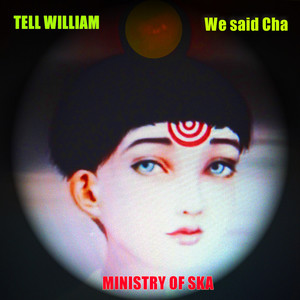 Tell William (We Said Cha) (Single)