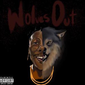 WOLVES OUT (Explicit)