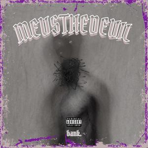 MEVSTHEDEVIL (Explicit)