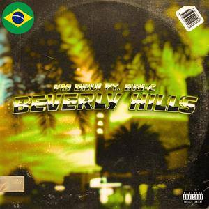 Beverly Hills (feat. Bri-C) [Brazil Remix] [Explicit]