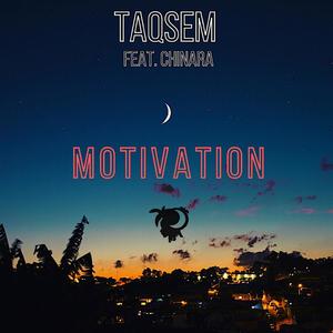 Motivation (feat. Chinara Hill)