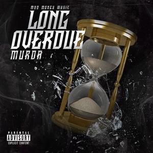 Long OverDue (Explicit)