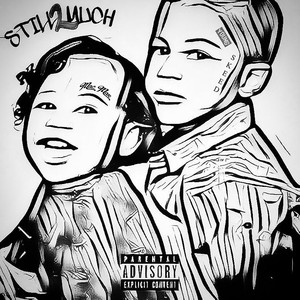 Still 2 Much (Explicit)