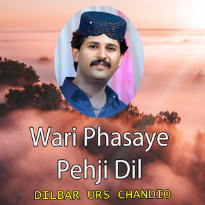 Wari Phasaye Pehji Dil