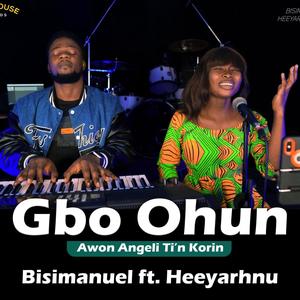 Gbo Ohun Awon Angeli Tin Korin (feat. Heeyarhnu)