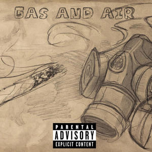 Gas And Air (Explicit)