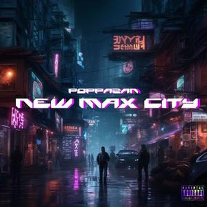 New Max City (Explicit)