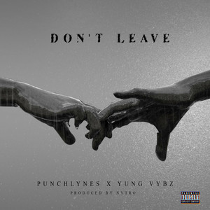 Don't Leave (Explicit)