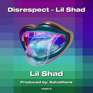Disrespect - Lil Shad
