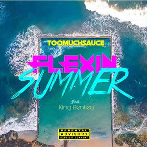 Summer Flexin' (Explicit)