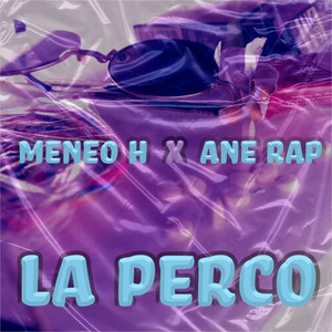 La Perco (Explicit)