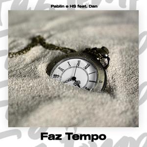 Faz tempo (feat. HS & Dan)