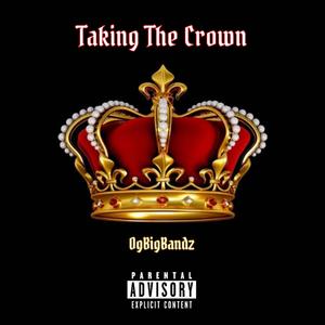 Taking The Crown (Explicit)