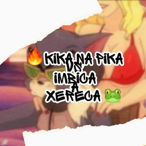MTG KIKA NA PIKA vs IMBICA XERECA (feat. DJ GUSTHAVO MARTINS & DJ VITIM DA VT) (Explicit)