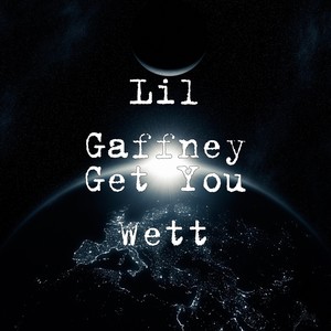 Get You Wett (Explicit)