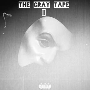 The Gray Tape II (Explicit)