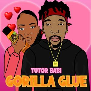 Gorilla Glue (Explicit)