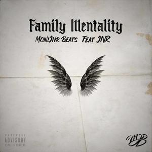 Family Mentality(feat. JNR) (Explicit)