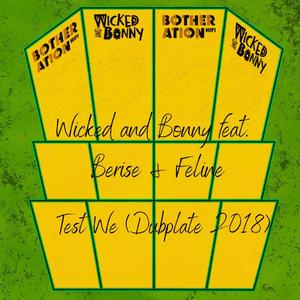 Test We (feat. Berise & Feline) (Dubplate 2018)