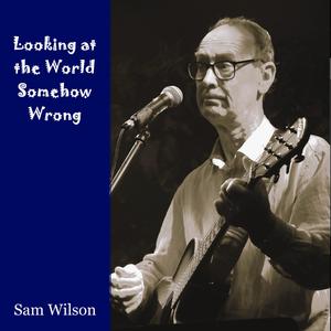 Looking At The World Somehow Wrong