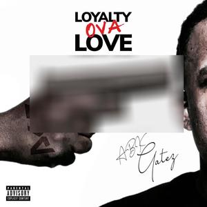 Loyalty Ova Love (Explicit)