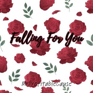 Falling For You