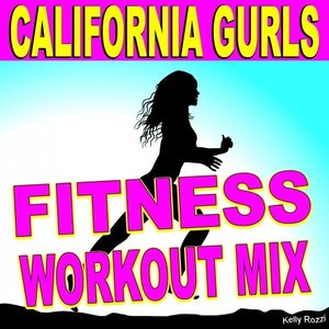 California Gurls (Fitness Workout Mix)