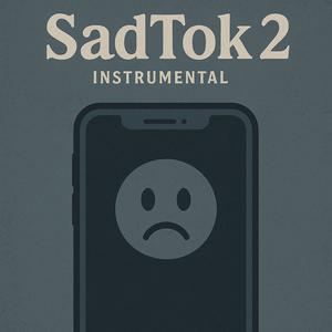 SadTok 2