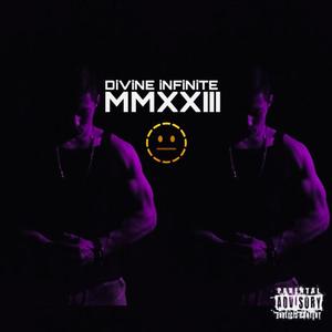 DiVine MMXXIII Infinite (Explicit)