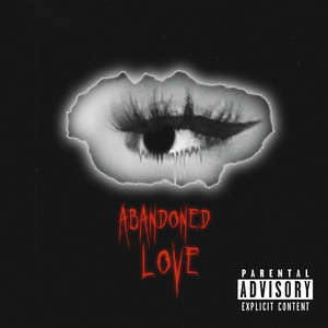 Abandoned Love (Explicit)