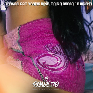 JÁ TRANSEI COM VARIAS MINA, MAIS A BRABA É A MILENA (Explicit)