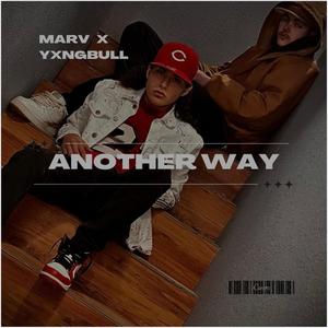 Another Way(feat. MARV) (Explicit)