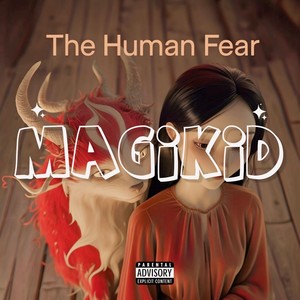 The Human Fear (Explicit)