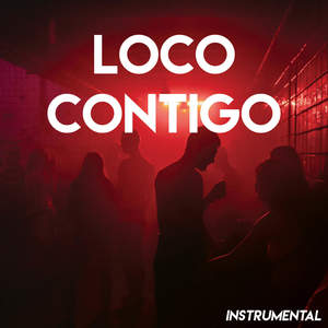 Loco Contigo (Inst.)